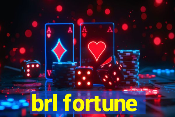 brl fortune