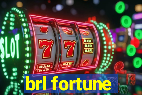 brl fortune