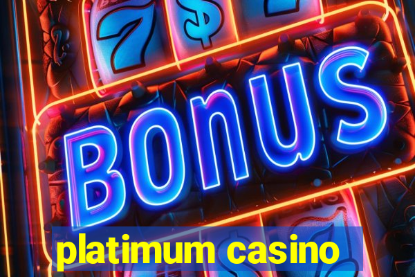 platimum casino