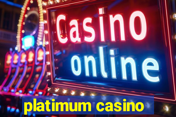 platimum casino