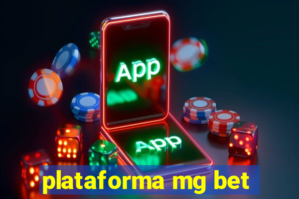 plataforma mg bet