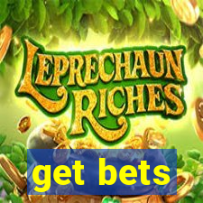 get bets