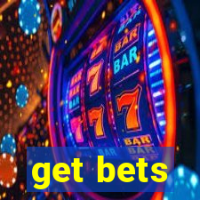 get bets