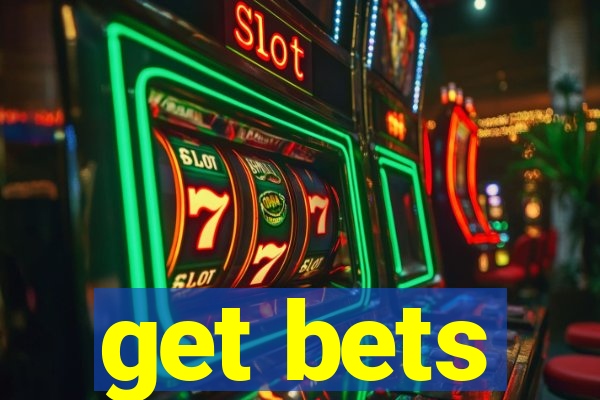 get bets