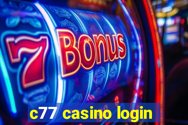 c77 casino login