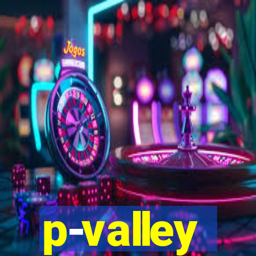 p-valley