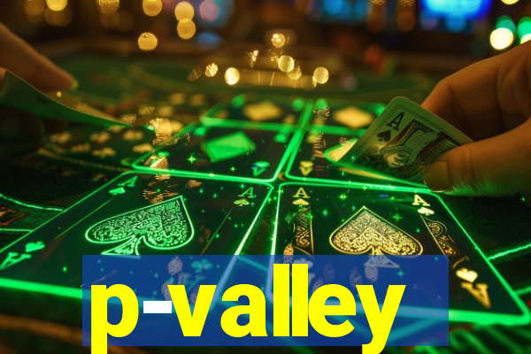 p-valley