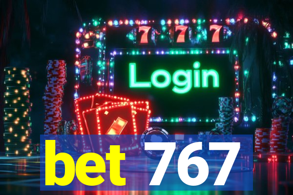 bet 767