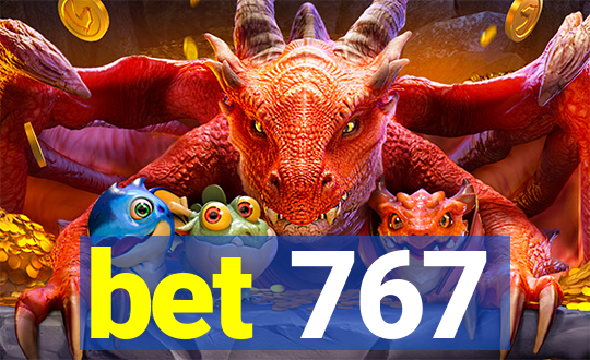 bet 767