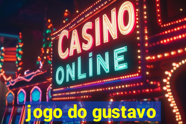 jogo do gustavo