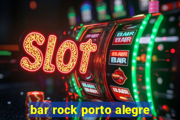 bar rock porto alegre