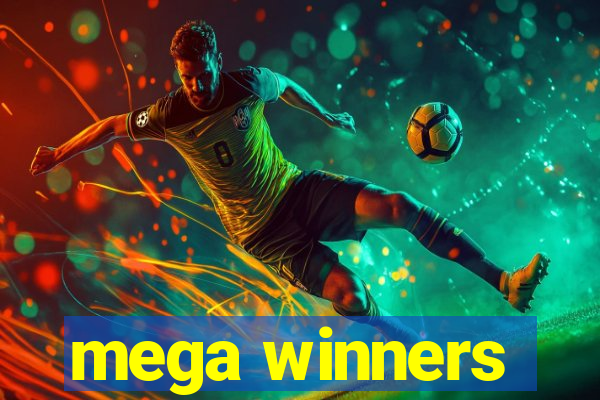 mega winners