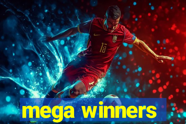 mega winners