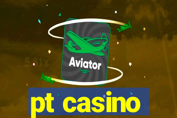 pt casino