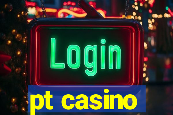 pt casino