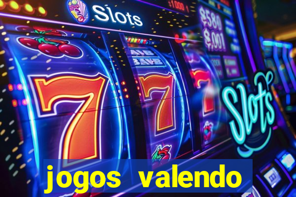 jogos valendo dinheiro online