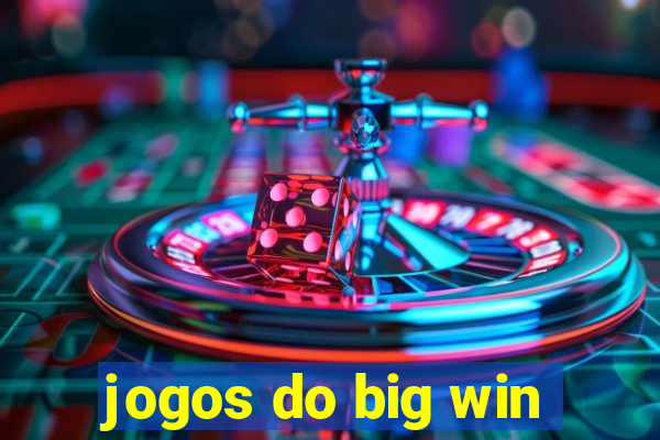 jogos do big win