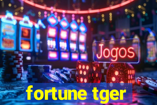 fortune tger