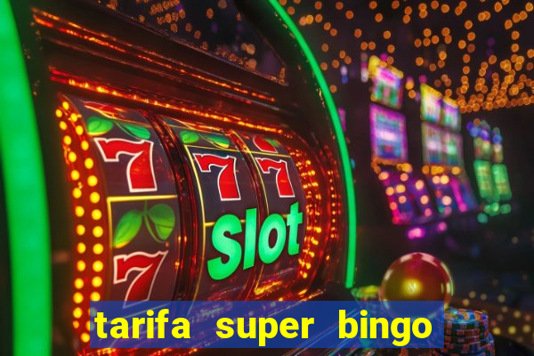 tarifa super bingo msc 2024