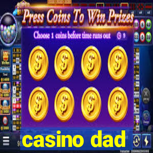 casino dad