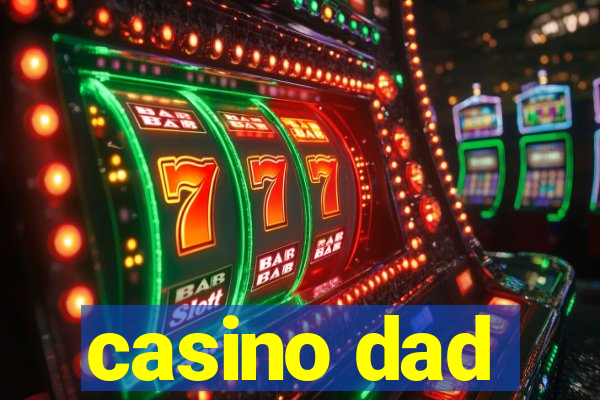 casino dad