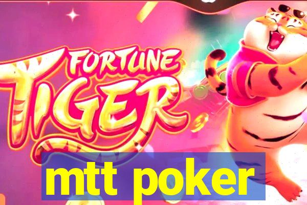 mtt poker