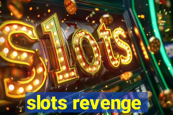 slots revenge