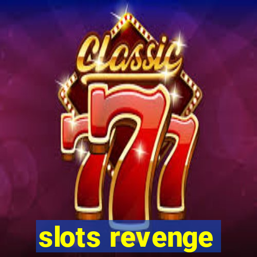 slots revenge