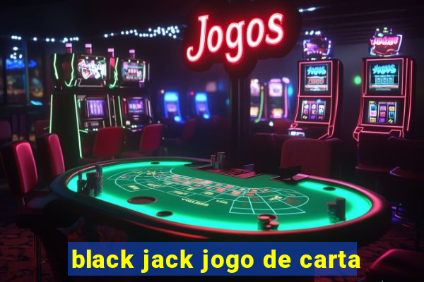 black jack jogo de carta