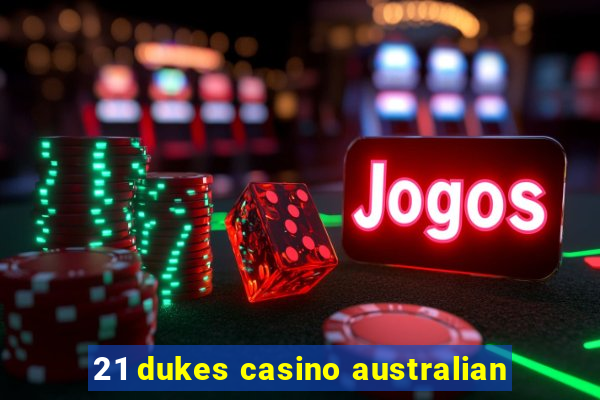 21 dukes casino australian