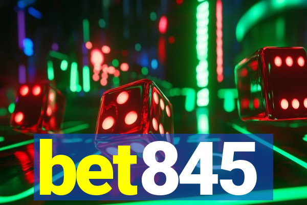 bet845