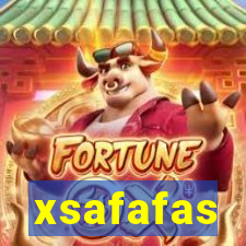 xsafafas