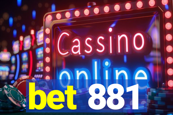 bet 881