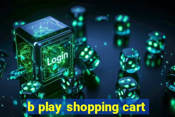 b play shopping cart