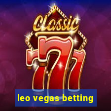 leo vegas betting