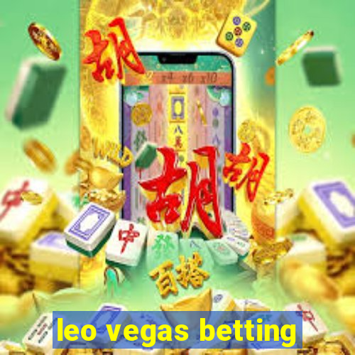 leo vegas betting