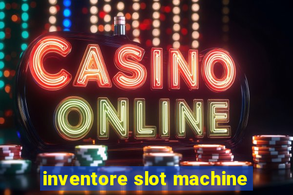 inventore slot machine