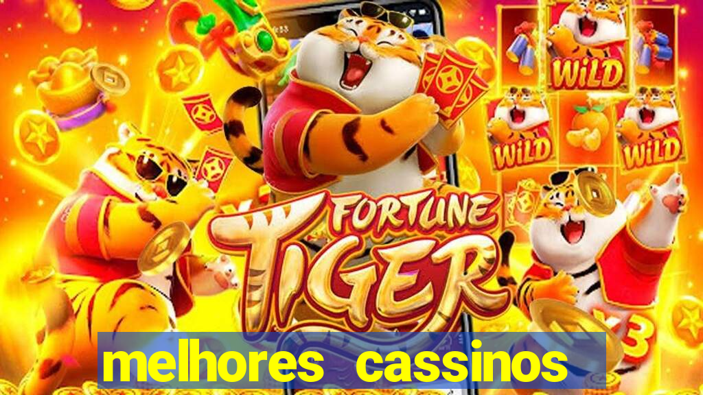 melhores cassinos para jogar fortune tiger