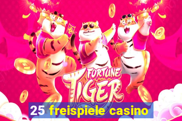 25 freispiele casino