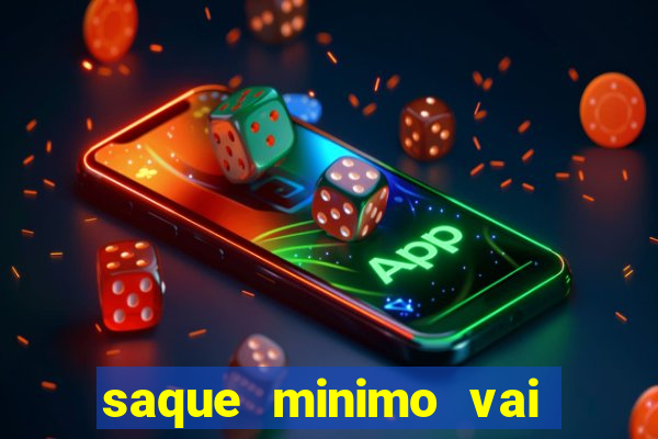 saque minimo vai de bet