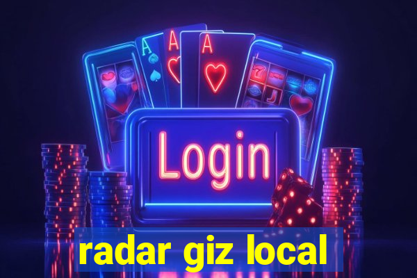 radar giz local