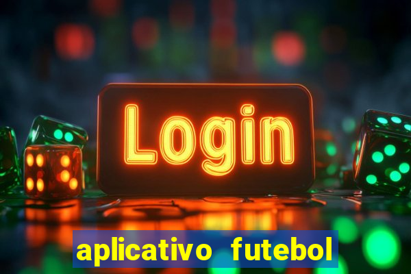 aplicativo futebol da hora 4.5