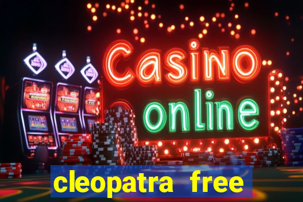 cleopatra free online slot games