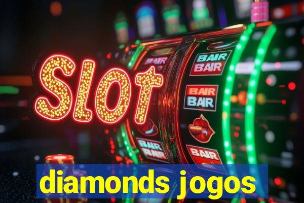 diamonds jogos