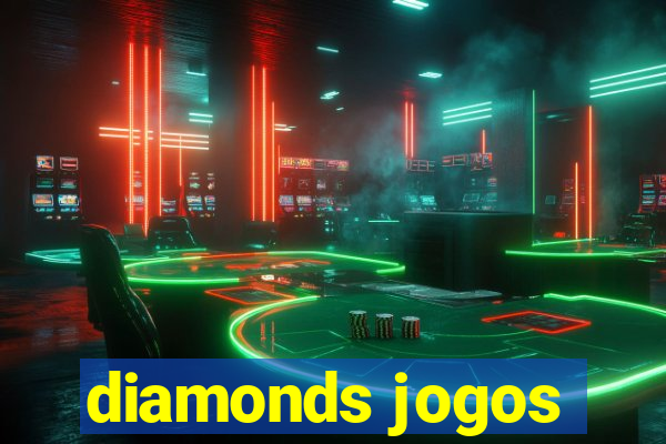 diamonds jogos