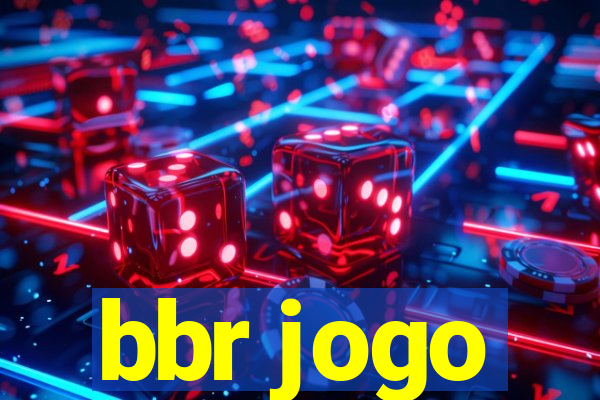 bbr jogo