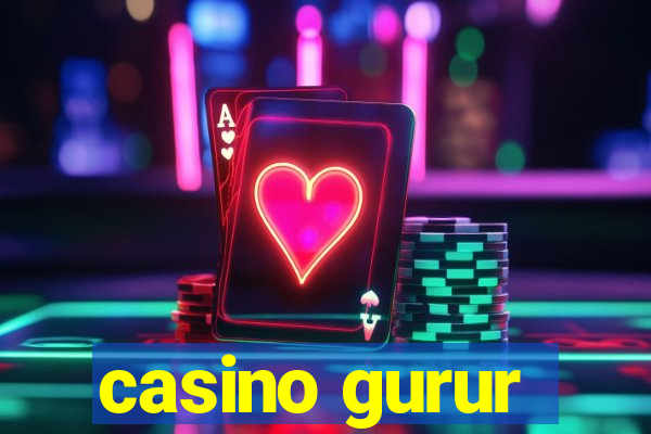 casino gurur