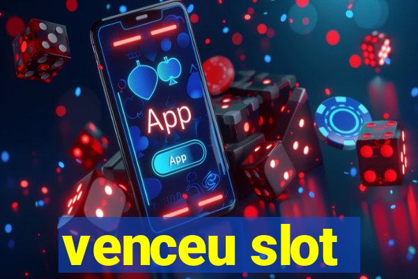 venceu slot