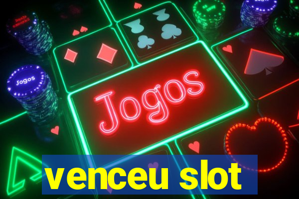 venceu slot