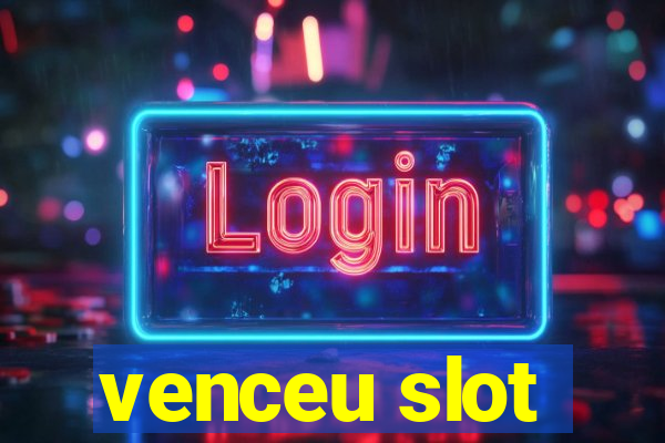 venceu slot